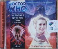 Dr Who - The Sentinels of the New Dawn written by Paul French performed by Caroline John and Duncan Wisbey on CD (Unabridged)